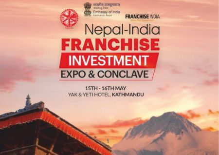 Nepal-India Franchise Investment Expo and Conclave in May